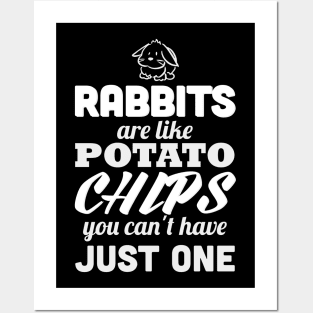 Rabbits are like potato chips Posters and Art